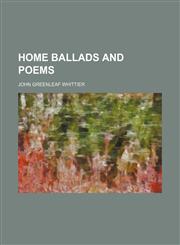 Home Ballads and Poems,1151135925,9781151135926