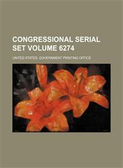 Congressional serial set Volume 6274,1154118320,9781154118322