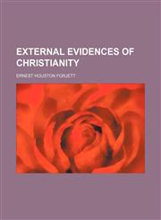 External Evidences of Christianity,1151314986,9781151314987
