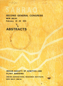 Second General Congress of Society for the Advancement of Breeding Researches in Asia and Oceania (SABRAO), February 22-28, 1973, Indian Agricultural Research Institute, New Delhi : Abstracts