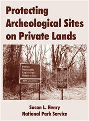 Protecting Archeological Sites on Private Lands,1410219569,9781410219565