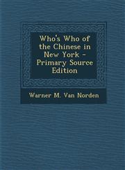 Who's Who of the Chinese in New York - Primary Source Edition,1293740217,9781293740217