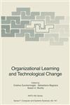 Organizational Learning and Technological Change 1st Edition,3540589171,9783540589174