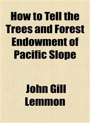 How to Tell the Trees and Forest Endowment of Pacific Slope,1154565351,9781154565355