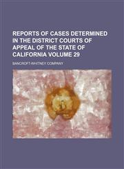 Reports of cases determined in the District Courts of Appeal of the State of California Volume 29,1153953153,9781153953153