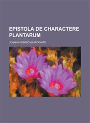 Epistola de Charactere Plantarum,1234073994,9781234073992