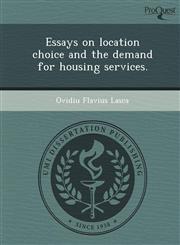 Essays on location choice and the demand for housing services.,1249863007,9781249863007
