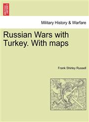 Russian Wars with Turkey. With maps,1241445621,9781241445621