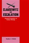 Clausewitz and Escalation,0714634204,9780714634203