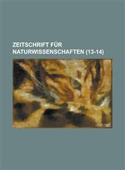 Zeitschrift Fur Naturwissenschaften (13-14),1153512378,9781153512374