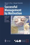 Successful Management by Motivation Balancing Intrinsic and Extrinsic Incentives,3540424016,9783540424017