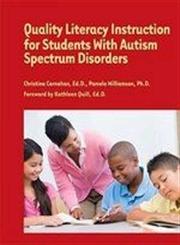 Quality Literacy Instruction for Students with Autism Spectrum Disorders,1934575666,9781934575666