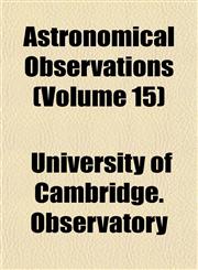 Astronomical Observations (Volume 15),1152867369,9781152867369
