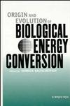 Origin and Evolution of Biological Energy Conversion,0471185817,9780471185819