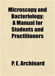 Microscopy and Bacteriology; A Manual for Students and Practitioners,115241724X,9781152417243