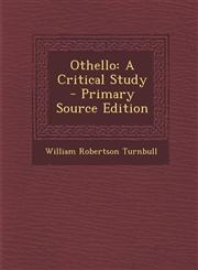 Othello A Critical Study - Primary Source Edition,1295556073,9781295556076