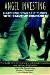 Angel Investing Matching Startup Funds with Startup Companies--The Guide for Entrepreneurs and Individual Investors 1st Edition,0787952028,9780787952020