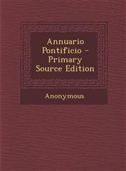 Annuario Pontificio - Primary Source Edition,1293470252,9781293470251