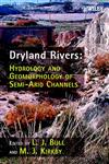 Dryland Rivers Hydrology and Geomorphology of Semi-Arid Channels,0471491233,9780471491231