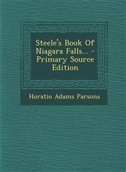 Steele's Book Of Niagara Falls... - Primary Source Edition,1293197289,9781293197288