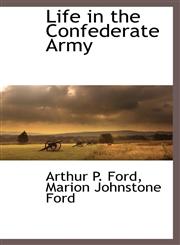 Life in the Confederate Army,1113425377,9781113425379