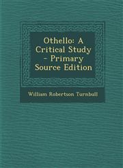 Othello A Critical Study - Primary Source Edition,1293854522,9781293854525