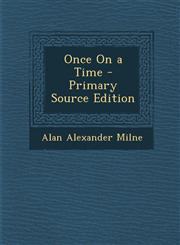 Once on a Time - Primary Source Edition,1287373135,9781287373131