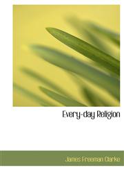 Every-day Religion,1115709127,9781115709125
