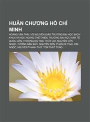 Huân chương Hồ Chí Minh Hoàng Văn Thái, Võ Nguyên Giáp, Trường Đại học Bách khoa Hà Nội, Hoàng Thế Thiện, Trường Đại học Kinh tế Quốc dân,1233870734,9781233870738
