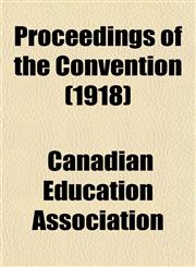 Proceedings of the Convention (1918),1152695274,9781152695276