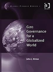 G20 Governance For a Globalized World,140942829X,9781409428299