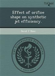Effect of orifice shape on synthetic jet efficiency.,1249896320,9781249896326