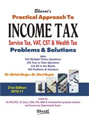Bharat's Practical Approach to Income Tax, Service Tax, VAT, CST & Wealth Tax Problems & Solutions 21st Edition,8177336371,9788177336375