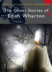 Ghost Stories of Edith Wharton,184022164X,9781840221640