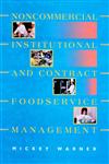 Noncommercial, Institutional, and Contract Foodservice Management 1st Edition,047159573X,9780471595731