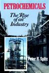 Petrochemicals The Rise Of An Industry 1st Edition,0471859850,9780471859857