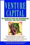 Venture Capital The Definitive Guide for Entrepreneurs, Investors, and Practitioners 1st Edition,0471398136,9780471398134