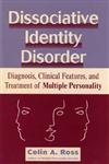 Dissociative Identity Disorder Diagnosis, Clinical Features, and Treatment of Multiple Personality 2nd Edition,0471132659,9780471132653