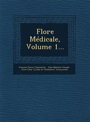 Flore Médicale, Volume 1...,1249620848,9781249620846