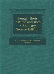 Fungi; Their Nature and Uses - Primary Source Edition,1293700037,9781293700037