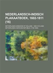 Nederlandsch-Indisch Plakaatboek, 1602-1811 (16),1235212653,9781235212659