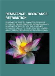 Resistance - Resistance Retribution: Resistance: Retribution Characters, Resistance: Retribution Enemies, Resistance: Retribution Images, Resistance: Retribution Weapons, Resistance Retribution Intel, Eiffel Tower, Gray Tech, Hammer,1234715163,9781234715168