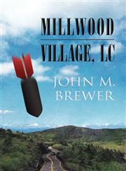 Millwood Village, LC,1462692001,9781462692002