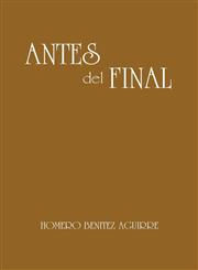 Antes del Final,1463300522,9781463300524