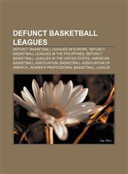 Defunct basketball leagues Defunct basketball leagues in Europe, Defunct basketball leagues in the Philippines,1156438810,9781156438817