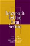 Nutraceuticals in Health and Disease Prevention 1st Edition,0824704924,9780824704926