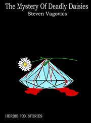 The Mystery of Deadly Daisies,1312173971,9781312173972