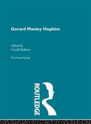 Gerard Manley Hopkins The Critical Heritage,0415134536,9780415134538