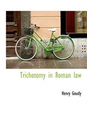 Trichotomy in Roman law,1117935558,9781117935553