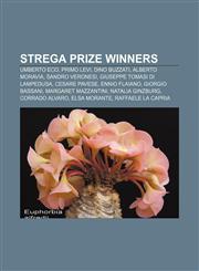 Strega Prize winners Umberto Eco, Primo Levi, Dino Buzzati, Alberto Moravia, Sandro Veronesi, Giuseppe Tomasi di Lampedusa, Cesare Pavese,1155403061,9781155403069